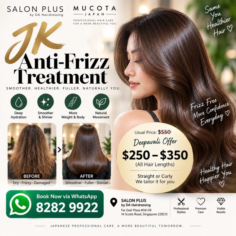 Deepavali offer poster for JK Anti-Frizz Treatment at Salon Plus, from $250 to $350, anti frizz hair treatment in Far East Plaza